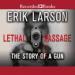 Lethal Passage: The Story of a Gun