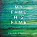 My Fame, His Fame