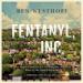 Fentanyl, Inc.