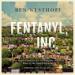 Fentanyl, Inc.