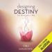 Designing Destiny: The Heartfulness Way
