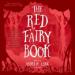 The Red Fairy Book: The Andrew Lang Fairy Book Series