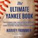 The Ultimate Yankee Book: From the Beginning to Today