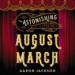 The Astonishing Life of August March