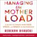 Managing the Motherload