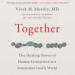 Together: The Healing Power of Human Connection