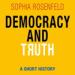 Democracy and Truth: A Short History