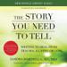 The Story You Need to Tell