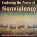 Exploring the Power of Nonviolence