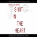 Shot in the Heart