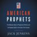 American Prophets