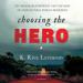 Choosing the Hero