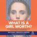 What Is a Girl Worth?