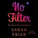 No Filter: The Inside Story of Instagram