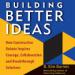 Building Better Ideas