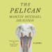 The Pelican: A Comedy