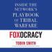 Foxocracy: Inside the Network's Playbook of Tribal Warfare