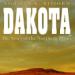 Dakota: The Story of the Northern Plains
