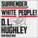 Surrender, White People!: Our Unconditional Terms for Peace