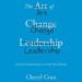 The Art of Change Leadership