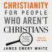 Christianity for People Who Aren't Christians