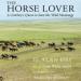 The Horse Lover: A Cowboy's Quest to Save the Wild Mustangs