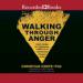 Walking Through Anger