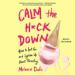 Calm the H*ck Down