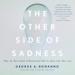 The Other Side of Sadness