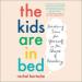 The Kids Are in Bed