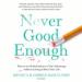 Never Good Enough