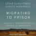 Migrating to Prison