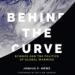 Behind the Curve