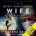 The Body Snatcher's Wife: My Life with a Monster