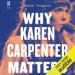 Why Karen Carpenter Matters