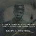 For Their Own Cause: The 27th United States Colored Troops