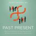 Past Present