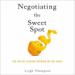 Negotiating the Sweet Spot