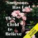 Someone Has Led This Child to Believe