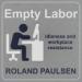 Empty Labor: Idleness and Workplace Resistance