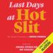 Last Days at Hot Slit