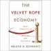 The Velvet Rope Economy: How Inequality Became Big Business