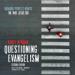 Questioning Evangelism