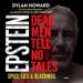 Epstein: Dead Men Tell No Tales; Spies, Lies & Blackmail