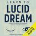 Learn to Lucid Dream