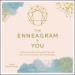 The Enneagram & You