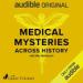 Medical Mysteries Across History