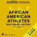 African American Athletes Who Made History