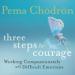 Three Steps to Courage