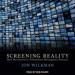 Screening Reality